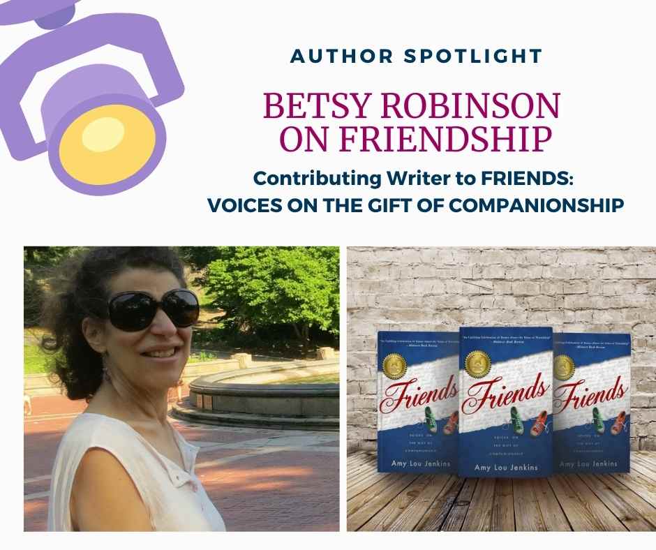 Betsy Robinson Friends: Voices On The Gift of Companionship